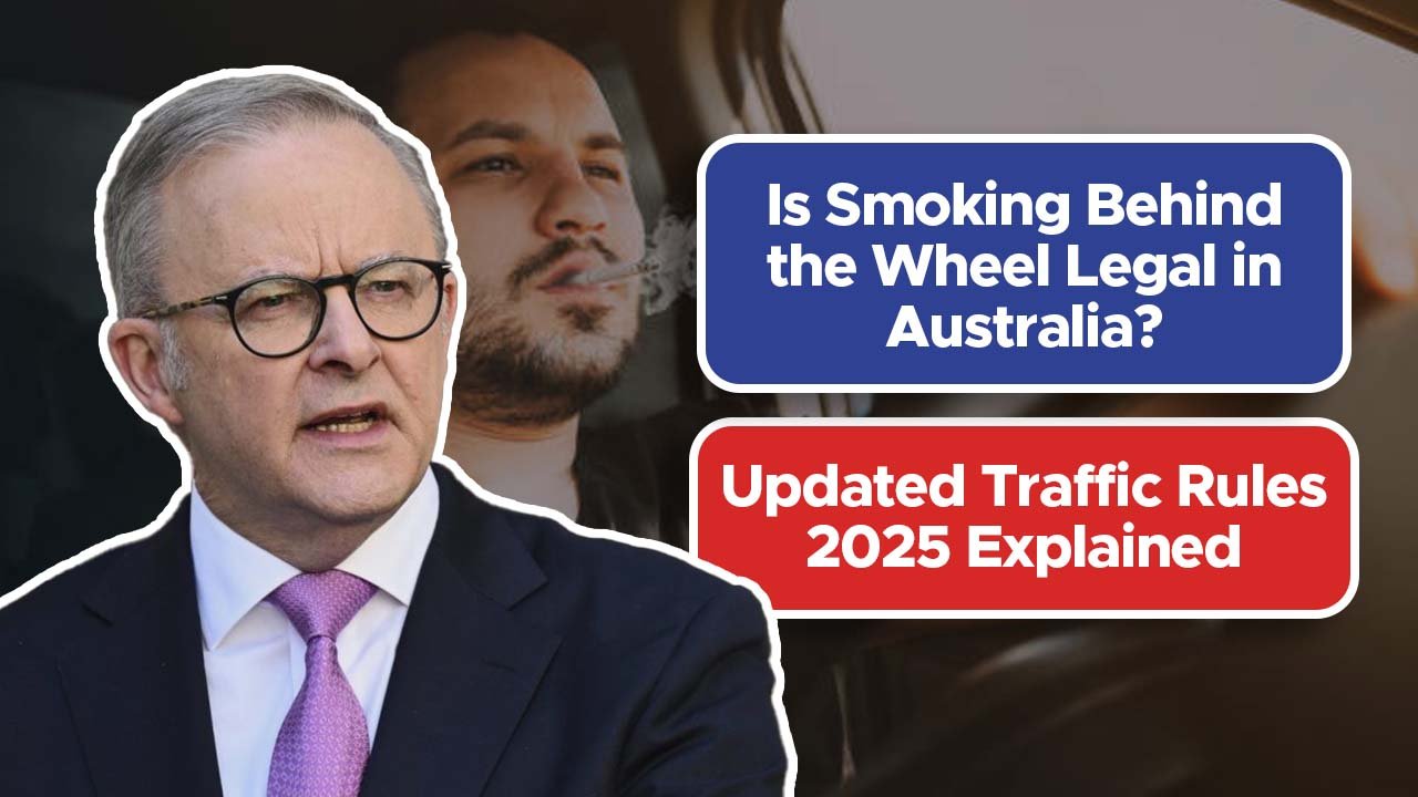 Is Smoking Behind the Wheel Legal in Australia? Updated Traffic Rules 2025 Explained