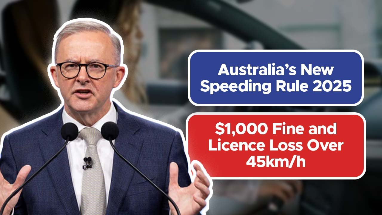 Australia’s New Speeding Rule 2025: $1,000 Fine and Licence Loss Over 45km/h