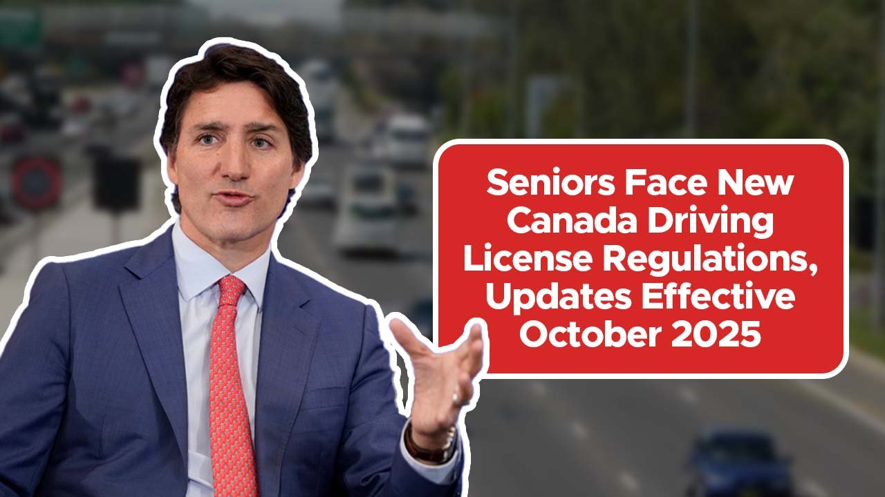 Seniors Face New Canada Driving License Regulations, Updates Effective October 2025