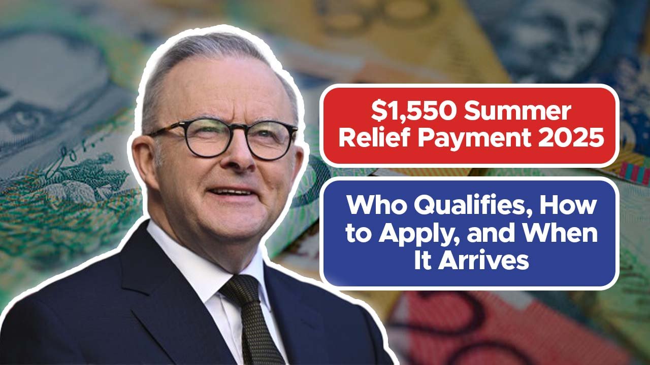 $1,550 Summer Relief Payment 2025: Who Qualifies, How to Apply, and When It Arrives