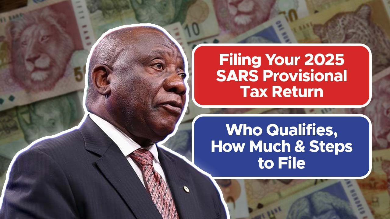 Filing Your 2025 SARS Provisional Tax Return: Who Qualifies, How Much & Steps to File