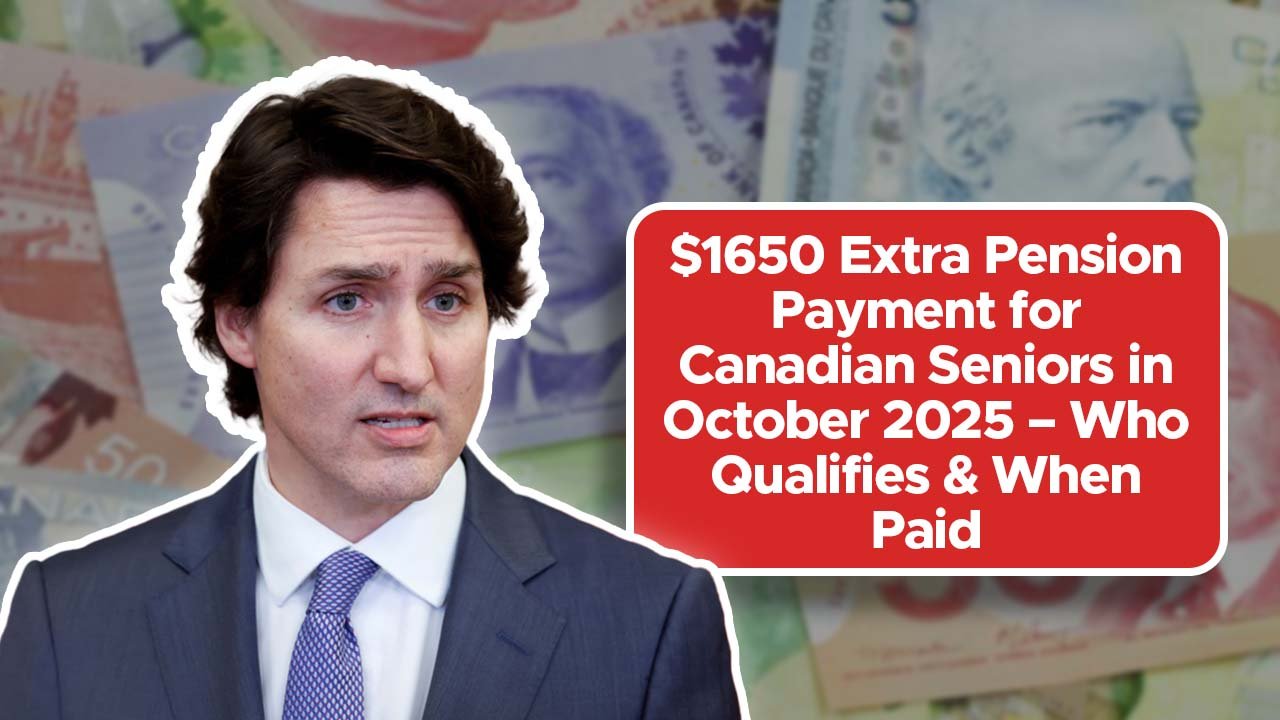 $1650 Extra Pension Payment for Canadian Seniors in October 2025 – Who Qualifies & When Paid