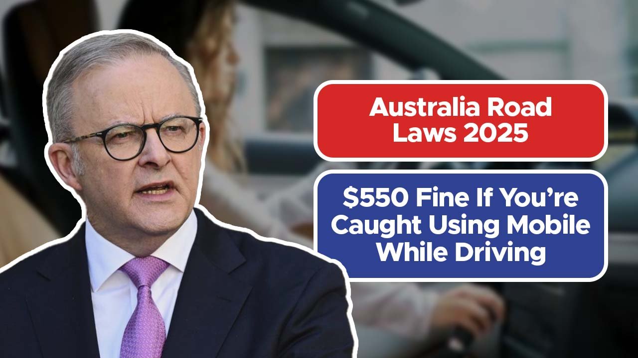 Australia Road Laws 2025: $550 Fine If You’re Caught Using Mobile While Driving
