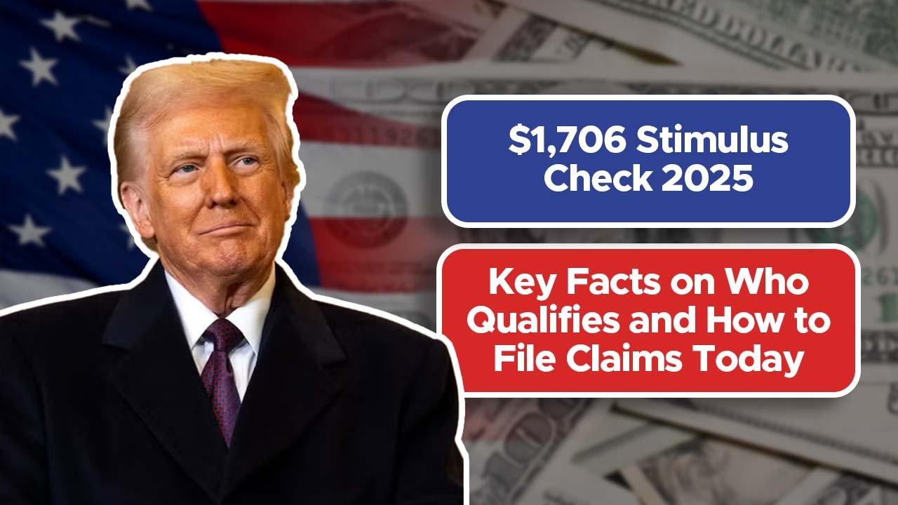 $1,706 Stimulus Check 2025: Key Facts on Who Qualifies and How to File Claims Today