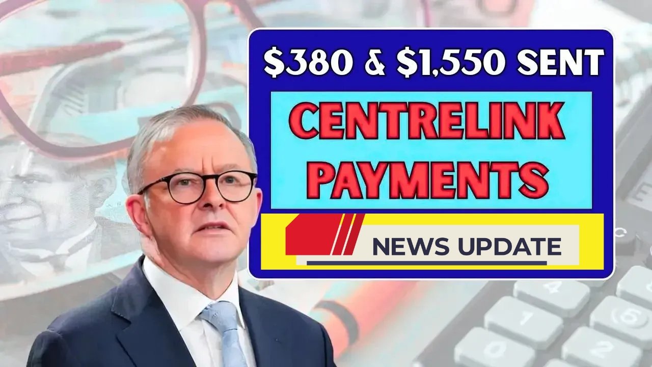 Centrelink $380 & $1,550 Payments Coming October 20, 2025 – Who Qualifies?